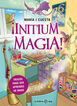 ¡Initium magia! ¡Initium magia!