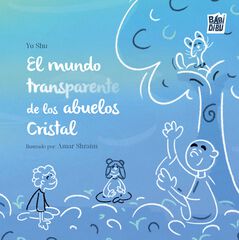 El mundo transparente de los abuelos Cristal