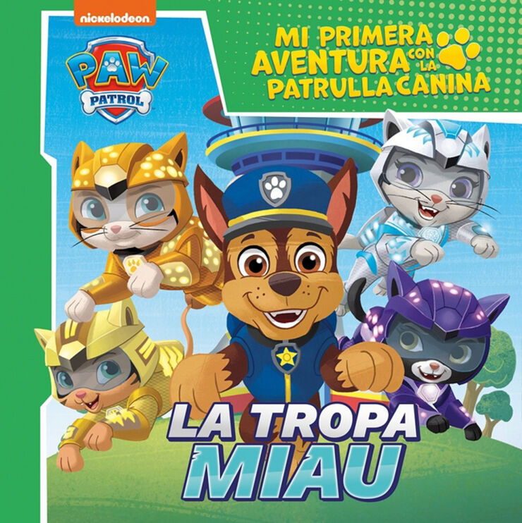 Mi primera aventura con la Patrulla Canina / Paw Patrol - La tropa Miau