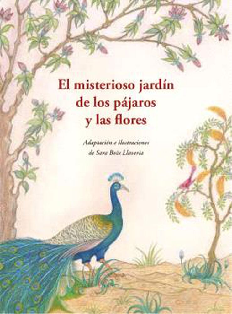 El misterioso jardín de los pájaros y las flores