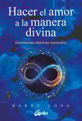 Hacer el amor a la manera divina Hacer el amor a la manera divina