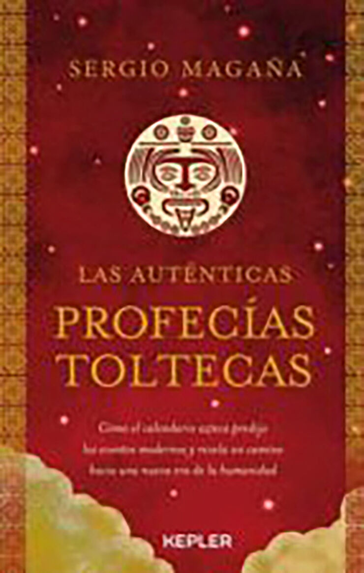 Las auténticas profecías toltecas