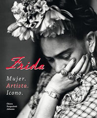 Frida. Mujer. Artista. Icono Frida. Mujer. Artista. Icono