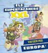 Els supertafaners XXL. Viatgem per Europa