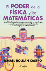 El poder de la física y las matemáticas El poder de la física y las matemáticas