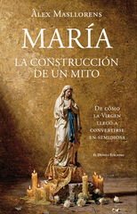Mar&iacute;a, la construcci&oacute;n de un mito