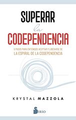 Superar la codependencia Superar la codependencia
