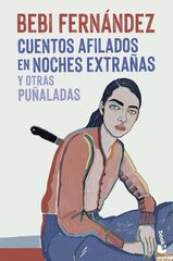 Cuentos afilados en noches extrañas y otras puñaladas Cuentos afilados en noches extrañas y otras puñaladas