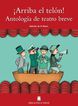¡Arriba el telón! Antología de teatro br