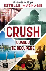 Crush 3. Cuando te recuperé Crush 3. Cuando te recuperé