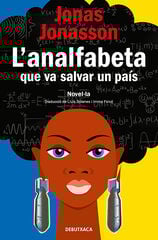 L'analfabeta que va salvar un país L'analfabeta que va salvar un país
