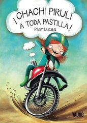 ¡Chachi Piruli a toda pastilla!