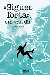 'Sigues forta'', em van dir