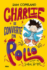 Charlie se convierte en pollo Charlie se convierte en pollo