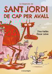La llegenda de Sant Jordi de cap per avall La llegenda de Sant Jordi de cap per avall