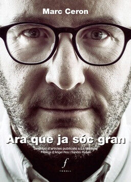 Ara que ja s&oacute;c gran
