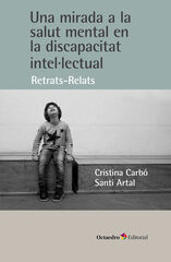 Una mirada a la salut mental en la discapacitat intel.lectual Una mirada a la salut mental en la discapacitat intel.lectual