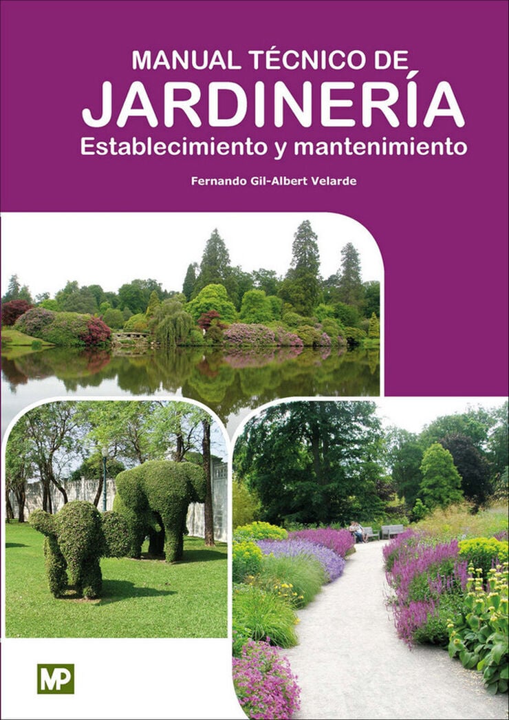 Manual T&eacute;cnico de Jardiner&iacute;a. Establecimiento y Mantenimiento