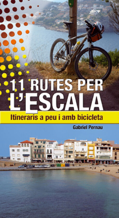 11 rutes per a l'Escala. Itineraris a pe