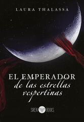 El Emperador de las Estrellas Vespertinas El Emperador de las Estrellas Vespertinas