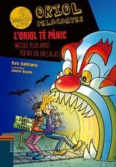 Oriol Pelacanyes 22. L'Oriol té pànic Oriol Pelacanyes 22. L'Oriol té pànic