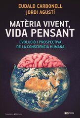 Matèria vivent, vida pensant Matèria vivent, vida pensant