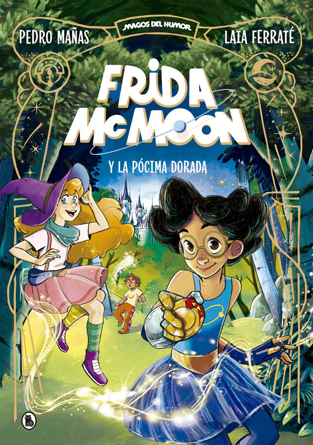 Frida McMoon y la p&oacute;cima dorada (Magos del Humor Frida McMoon 2)