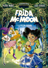 Frida McMoon y la pócima dorada (Magos del Humor Frida McMoon 2) Frida McMoon y la pócima dorada (Magos del Humor Frida McMoon 2)