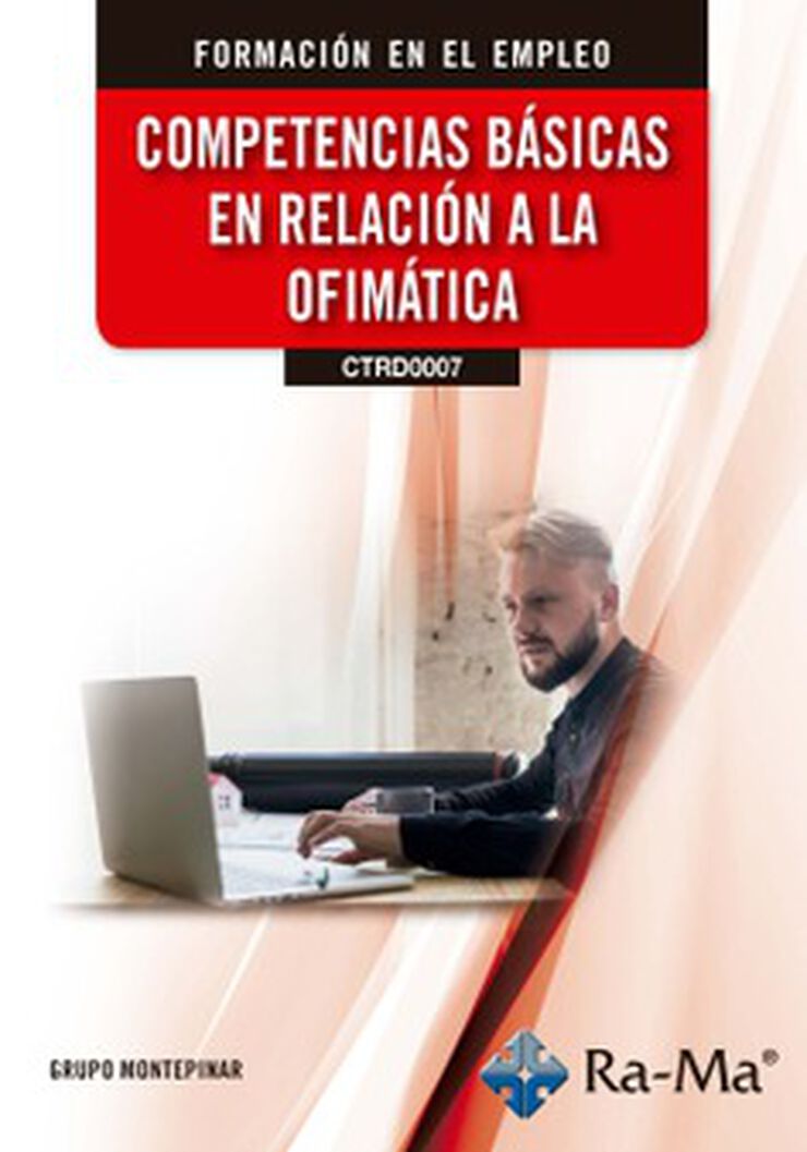 (CTRD0007) Competencias b&aacute;sicas en relaci&oacute;n a la ofim&aacute;tica, Edici&oacute;n 2026