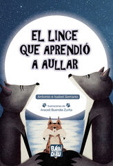 El lince que aprendió a aullar El lince que aprendió a aullar