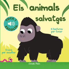 Els animals salvatges. Toca i escolta Els animals salvatges. Toca i escolta