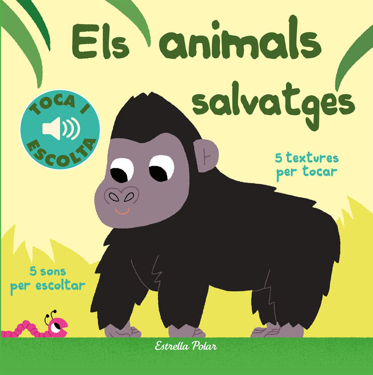 Els animals salvatges. Toca i escolta