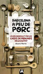 Barcelona a peu de porc Barcelona a peu de porc
