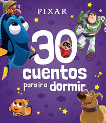 Pixar. 30 cuentos para ir a dormir Pixar. 30 cuentos para ir a dormir