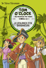 Tom O'Clock 4. La venjança d'en Barbaneg Tom O'Clock 4. La venjança d'en Barbaneg