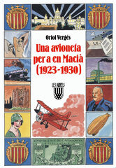Una avioneta per a en Macià (1923-1930) Una avioneta per a en Macià (1923-1930)