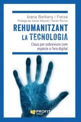 Rehumanitzant la tecnologia Rehumanitzant la tecnologia