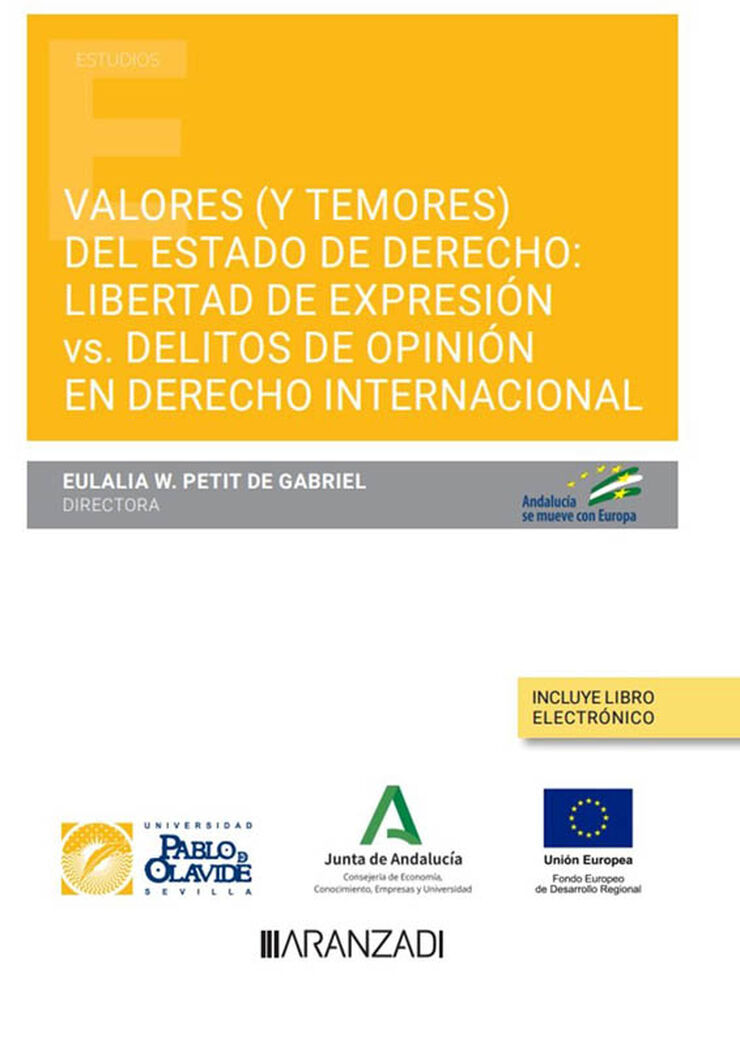Valores (y temores) del Estado de derecho: libertad de expresión vs. delitos de opinión en Derecho internacional (Papel + e-book)
