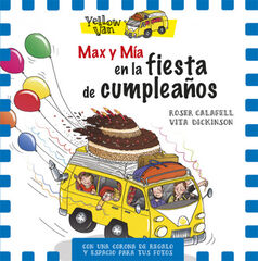 Yellow Van. Max y Mía en la fiesta de cumpleaños Yellow Van. Max y Mía en la fiesta de cumpleaños