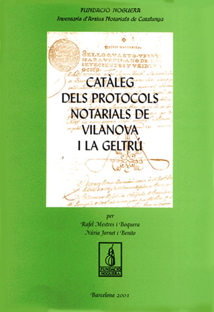 Cat&agrave;leg de protocols notarials de Vilanova i la Geltr&uacute;