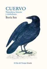 CUERVO. NATURALEZA, HISTORIA Y SIMBOLISM CUERVO. NATURALEZA, HISTORIA Y SIMBOLISM