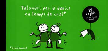 Talonari per a amics en temps de crisi