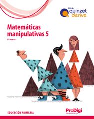 Matemáticas Manip. 5º Prim.-Quinzet-Derive-Prodigi Matemáticas Manip. 5º Prim.-Quinzet-Derive-Prodigi