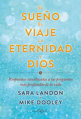 El sueño, el viaje, la eternidad y Dios El sueño, el viaje, la eternidad y Dios