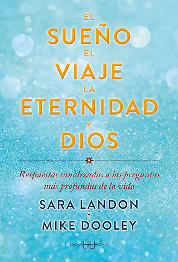 El sueño, el viaje, la eternidad y Dios