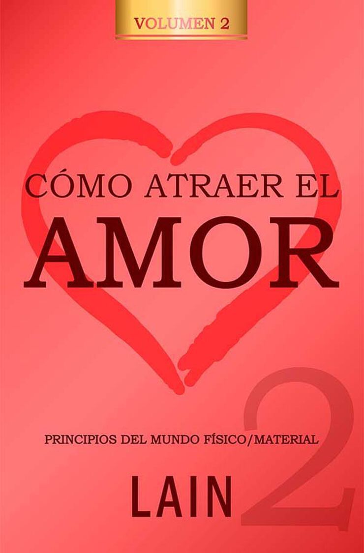 Cómo atraer el amor 2