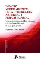 Impacto medioambiental de la inteligencia artificial y respuesta fiscal.