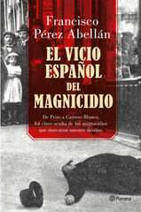 El vicio español del magnicidio El vicio español del magnicidio