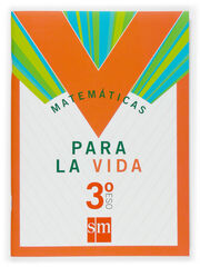 MATEM&Aacute;TICAS PARA LA VIDA 3 ESO SM 9788467516654