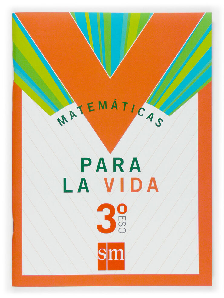 MATEMÁTICAS PARA LA VIDA 3 ESO SM 9788467516654
